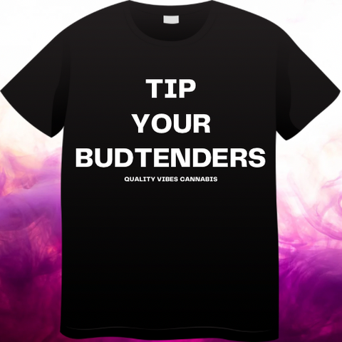 TIP YOUR BUDTENDERS Ts